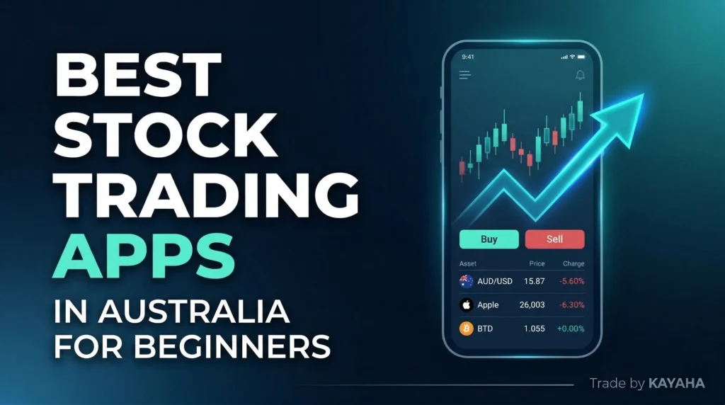 Best Stock Trading Apps in Australia for Beginners (2026 Guide) | KAYAHA