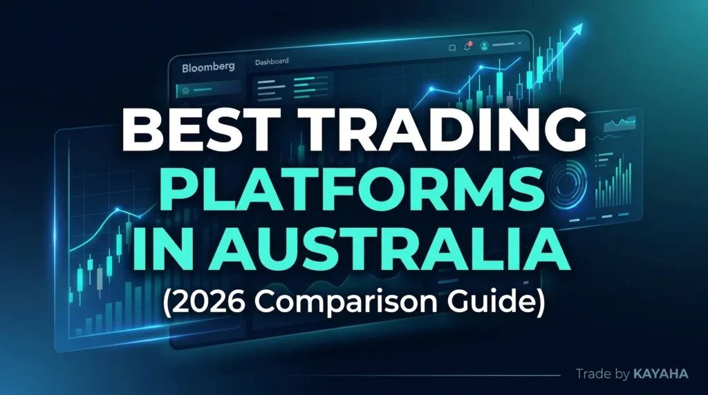 Best Trading Platforms in Australia (2026 Comparison Guide) | KAYAHA