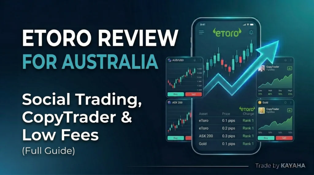 eToro Review for Australian Traders 2026: Full Guide (Fees, Features & Verdict) | KAYAHA